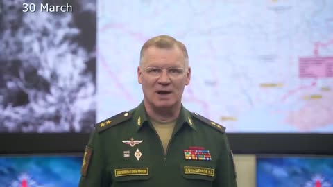 Morning briefing of the Ministry of Defense of Russia (23 – 30 March 2024)