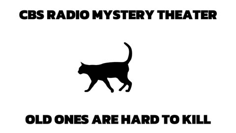 CBS Radio Mystery Theater - The Old Ones Are Hard to Kill