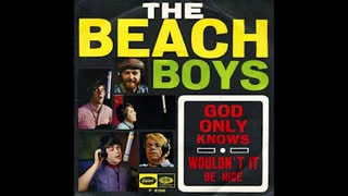 "GOD ONLY KNOWS" FROM THE BEACH BOYS