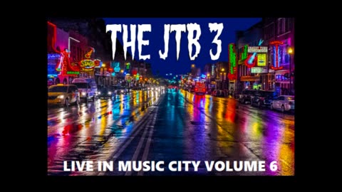The JTB 3 - Live in Music City - Volume 6