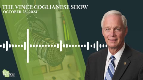 Sen. Johnson on The Vince Coglianese Show 10.25.23