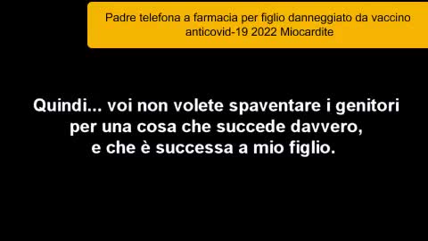 Padre telefona a farmacia per figlio danneggiato da vaccino anticovid-19 2022 Miocardite