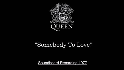 Queen - Somebody To Love (Live in Houston, Texas 1977) Soundboard