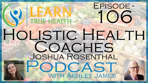 Holistic Health Coaches - Joshua Rosenthal - #106
