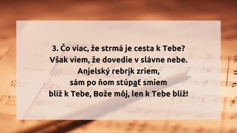 444. Blíž k Tebe, Bože môj