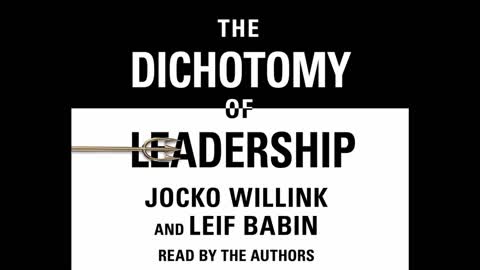 The Dichotomy of Leadership - Jocko Willink (Full Audiobook)