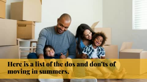 Do’s and Don’ts When Moving in The Summer