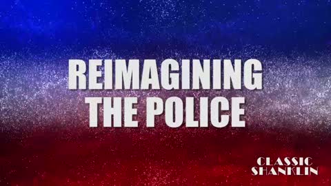 Reimagining The Police