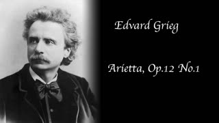 Edvard Grieg - Arietta, Op.12 No.1