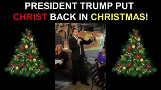 President Trump Put CHRIST Back in Christmas!