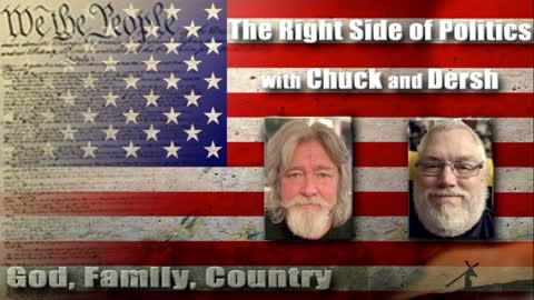 The Right Side of Politics with Chuck and Dersh Episode 90