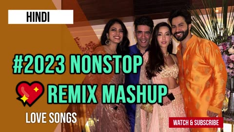#2023 Nonstop Remix💛💚💖 Love Mashup Songs | Best Mashup of Arijit Singh