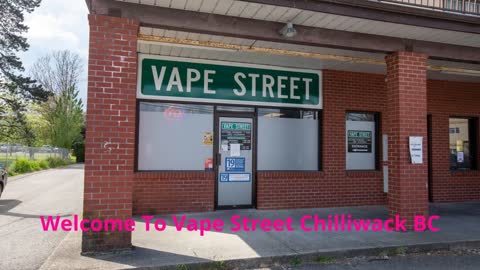 Vape Street | Vape Shop in Chilliwack, BC | (604) 846-0707