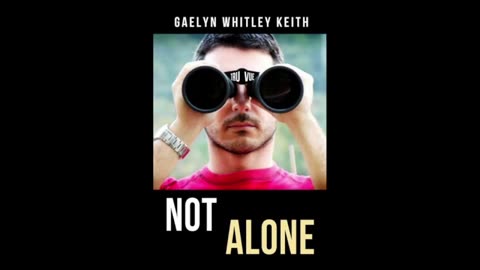 Chapter Eight Not Alone by Gaelyn Whitley Keith