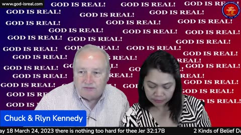 God Is Real 03-24-23 Two Kinds of Belief Day18 - Pastor Chuck Kennedy