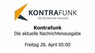 Kontrafunk - Die Aktuelle Nachrichtenausgabe - Freitag 28.04.2023 - Morgenausgabe