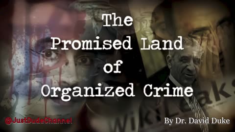 The Promised Land Of Organized Crime | Dr. David Duke