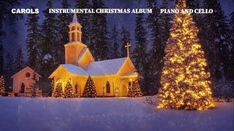SILENT NIGHT (CHRISTMAS CAROL - CHURCH HYMN) PIANO AND CELLO INSTRUMENTAL MUSIC