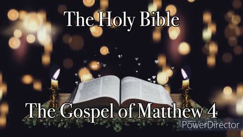 The Holy Bible - The Gospel of Matthew 4