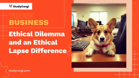 Ethical Dilemma and an Ethical Lapse Difference - Research Paper Example