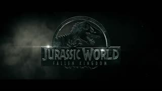 Must Watch-Jurassic World: Fallen Kingdom