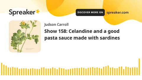 Show 158: Celandine and a good pasta sauce made with sardines