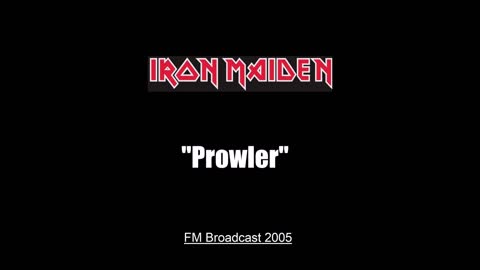 Iron Maiden - Prowler (Live in Gothenburg, Sweden 2005) FM Broadcast