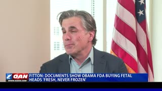 Fitton: Documents show Obama FDA buying fetal heads 'fresh, never frozen'