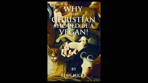 New Book On Christian Veganism And My Testimony Of Becoming A Christian Vegan!