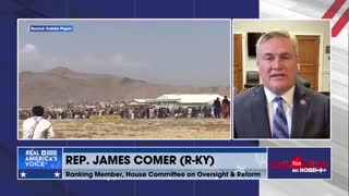 Rep. James Comer shares purpose of newly announced Afghanistan withdrawal investigation