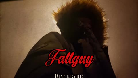 Blvckbyrd - Fallguy