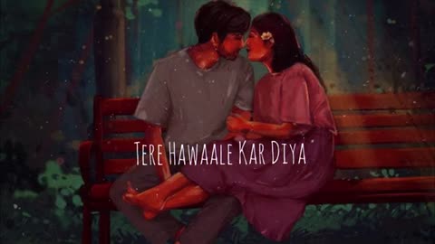 Tere Hawaale - Arijit & Shilpa - [Slowed x Reverb] | Lyrics