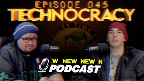 *New Episode on YouTube* Watch Episode 045 "Technocracy" on Toilet Time TV