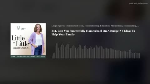 241. Can You Successfully Homeschool On A Budget? 8 Ideas To Help Your Family