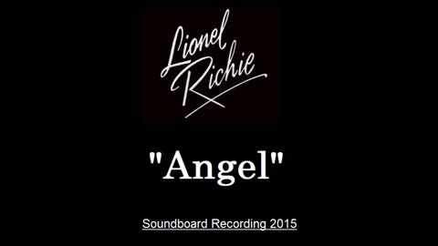 Lionel Richie - Angel (Live in Glastonbury, England 2015) Soundboard