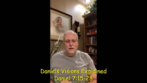Daniels Visions Explained