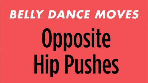 How to Do Opposite Hip Pushes | Belly Dancing