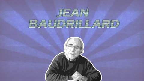 104. An Introduction to Baudrillard