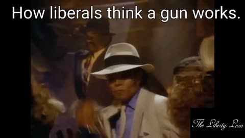 What Liberals think a gun does.
