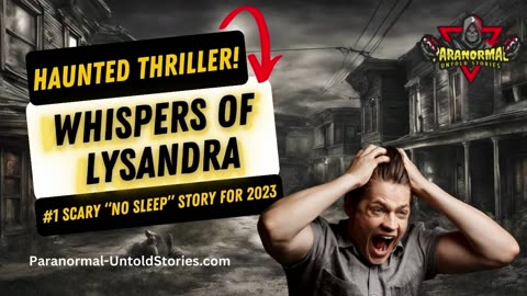 Whispers of Lysandra: #1 Scary #NoSleep Story For 2023 | Better Than Creepypasta #scarystories