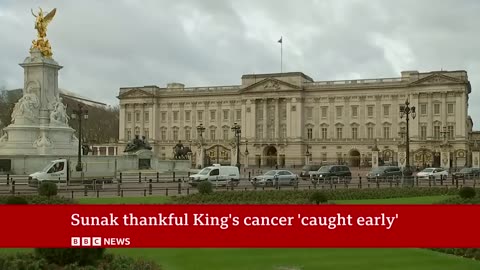 King Charles's cancer 'caught early', says UKPrime Minister Rishi Sunak | BBC News