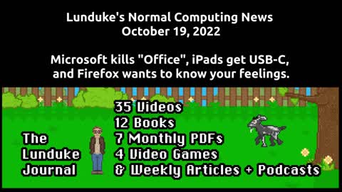 Lunduke's Normal Computing News - Oct 19, 2022