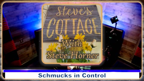 Steve's Cottage - EP51 - Schmucks in Control