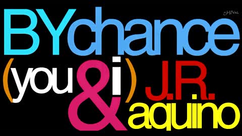 By Chance ( You & I ) - J.R.A - Lyrics