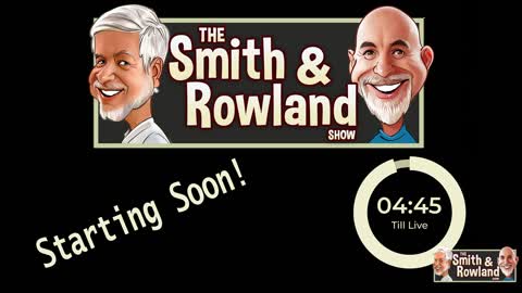 The Smith and Rowland Show LIVE!!!