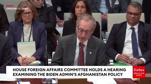House Foreign Affairs Committee Holds A Hearing Examining The Biden Admins Afghanistan Policy
