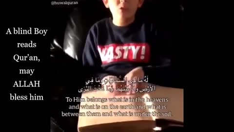 A blind Boy reads Qur’an, may Allah bless him