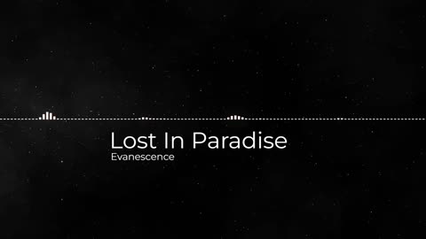 Lost In Paradise - Evanescence
