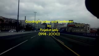 Projekat Lesly @ Goodnight ladies and Gentlemen 2013 sep part 2 POV Driving VladanMovies