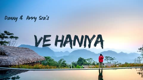 Ve Haniya- Danny ft. Avvy Sra ( Audio Track)